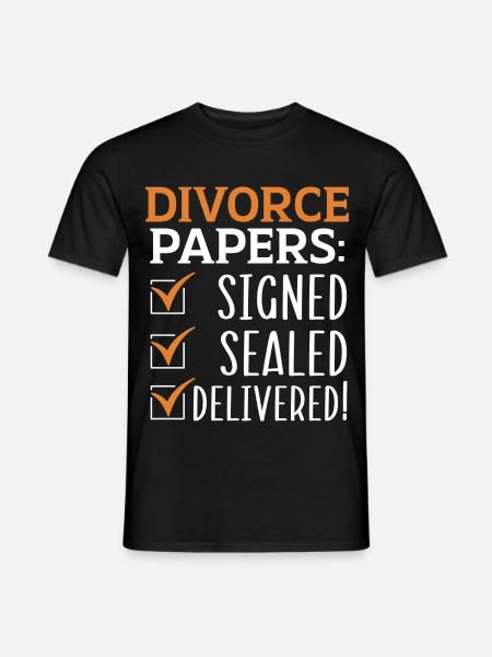 Scheidungspapiere : Unterzeichnete, besiegelte und - Männer T-Shirt - Schwarz
