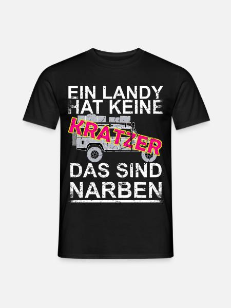 Ein Landy hat keine Kratzer das sind Narben - Männer T-Shirt - Schwarz