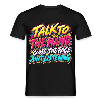 Talk to the Hand – 90er-Jahre-Neon-Graffiti - Männer T-Shirt - Schwarz - Vorne - AI Model Male 178 light (178cm)