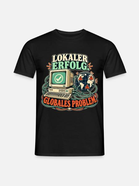 Lokal erfolgreich - Männer T-Shirt - Schwarz