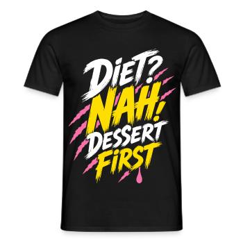 Dessert zuerst – Diet? Nah! Dessert First - Männer T-Shirt - Schwarz - Vorne - AI Model Male 178 light (178cm)