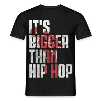 Its Bigger Than Hip Hop - Conscious Rap Statement - Männer T-Shirt - Schwarz - Vorne - AI Model Male 178 light (178cm)