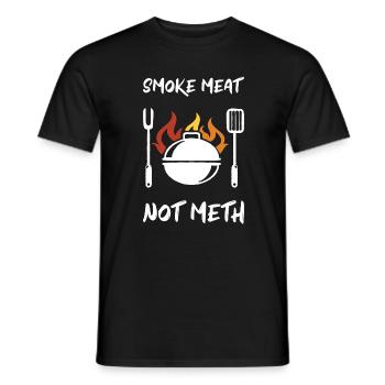 Smoke Meat Not Meth Grill BBQ Smoker Grillmeister - Männer T-Shirt - Schwarz - Vorne - AI Model Male 178 light (178cm)