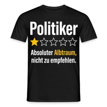 Politiker absoluter albtraum nicht zu empfehlen - Männer T-Shirt - Schwarz - Vorne - AI Model Male 178 light (178cm)