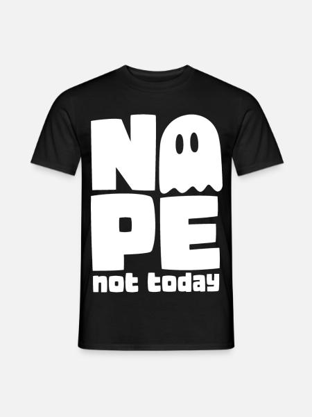 Geist – Nope Not Today - Männer T-Shirt - Schwarz