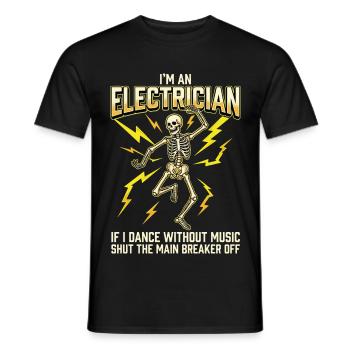 I'm An Electrician If I Dance Without Music - Männer T-Shirt - Schwarz - Vorne - AI Model Male 178 light (178cm)