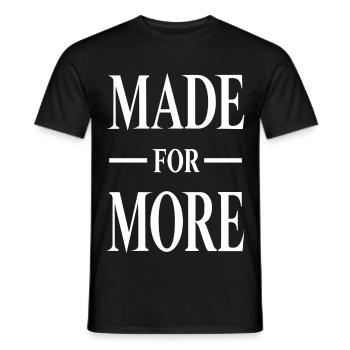 Made For More Spruch Geschenk - Männer T-Shirt - Schwarz - Vorne - AI Model Male 178 light (178cm)