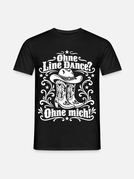 Ohne Line Dance Ohne mich - Männer T-Shirt - Schwarz