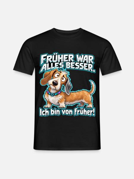Früher war alles besser – Dackel - Männer T-Shirt - Schwarz