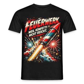 Feuerwerk – weil Konfetti nicht reicht - Männer T-Shirt - Schwarz - Vorne - AI Model Male 178 light (178cm)