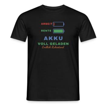 Arbeit leer – Rente voll: Akku voll geladen - Männer T-Shirt - Schwarz - Vorne - AI Model Male 178 light (178cm)