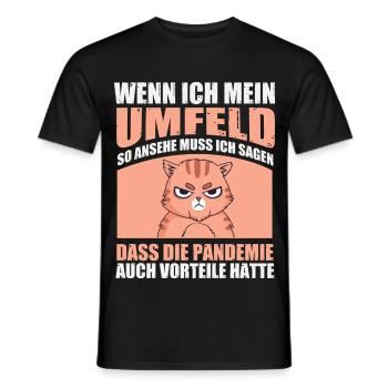 Dass die Pandemie Vorteile hatte – Katze - Männer T-Shirt - Schwarz - Vorne - AI Model Male 178 light (178cm)