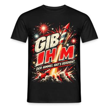 Gib ihm – Der Himmel hat’s verdient - Männer T-Shirt - Schwarz - Vorne - AI Model Male 178 light (178cm)