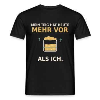Sauerteig Humor – Mein Teig hat heute mehr vor - Männer T-Shirt - Schwarz - Vorne - AI Model Male 178 light (178cm)