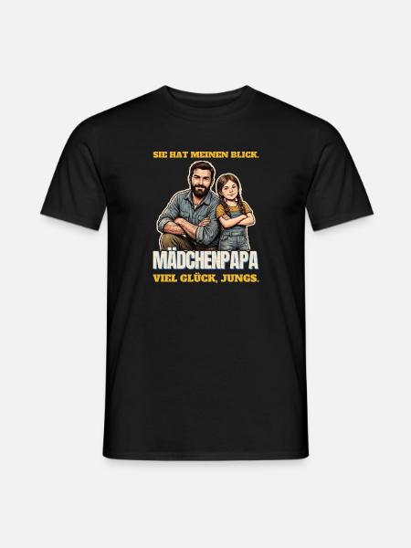 Mädchenpapa: Sie hat meinen Blick - Männer T-Shirt - Schwarz