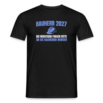 Bauherr 2027 An Bauherrin Wenden Hausbau - Männer T-Shirt - Schwarz - Vorne - AI Model Male 178 light (178cm)