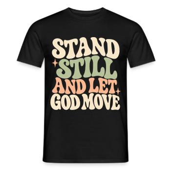 Groovy Amen Steh still und lass Gott sich bewegen - Männer T-Shirt - Schwarz - Vorne - AI Model Male 178 light (178cm)