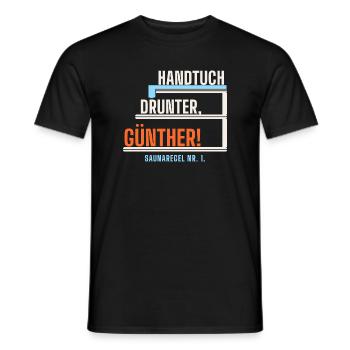 Handtuch drunter, Günther! Sauna lustig - Männer T-Shirt - Schwarz - Vorne - AI Model Male 178 light (178cm)