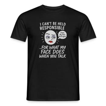 I Can't Be Held Responsible For What My Face Does - Männer T-Shirt - Schwarz - Vorne - AI Model Male 178 light (178cm)
