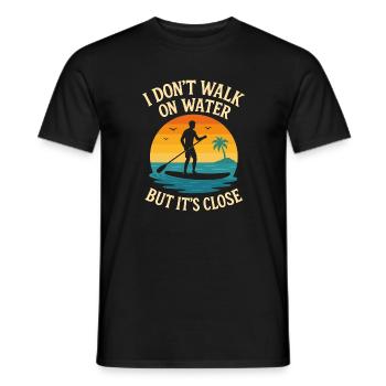 I Don't Walk On Water But It's Close - Männer T-Shirt - Schwarz - Vorne - AI Model Male 178 light (178cm)