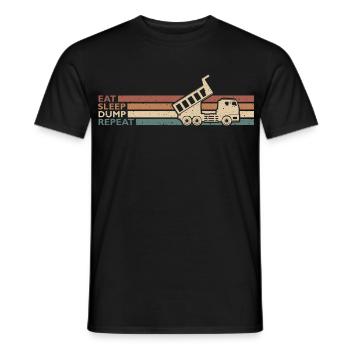 Eat Sleep Dump Repeat Kipplaster Fahrer Spruch - Männer T-Shirt - Schwarz - Vorne - AI Model Male 178 light (178cm)
