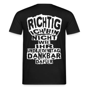 Starker Spruch: Richtig ich bin nicht wie ihr... - Männer T-Shirt - Schwarz - Hinten - AI Model Male 178 light (178cm)