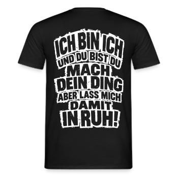 Lustiger Spruch Ich bin ich und du bist du mach... - Männer T-Shirt - Schwarz - Hinten - AI Model Male 178 light (178cm)