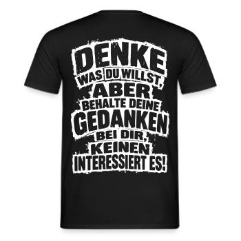 Provokanter Spruch Denke was du willst, aber... - Männer T-Shirt - Schwarz - Hinten - AI Model Male 178 light (178cm)