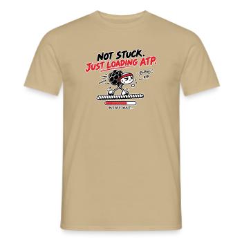 NICHT FESTGEFAHREN. LADE GERADE ATP. BITTE WARTEN... - Männer T-Shirt - Sandbeige - Vorne - AI Model Male 178 light (178cm)