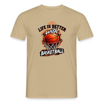 Life Is Better With Basketball Basketball Geschenk - Männer T-Shirt - Sandbeige - Vorne - AI Model Male 178 light (178cm)