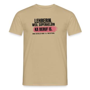 Lehrerin – weil Superheldin ka Beruf is - Männer T-Shirt - Sandbeige - Vorne - AI Model Male 178 light (178cm)