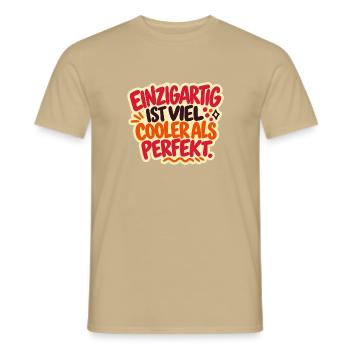 Einzigartig ist cool – Selbstliebe Spruch - Männer T-Shirt - Sandbeige - Vorne - AI Model Male 178 light (178cm)