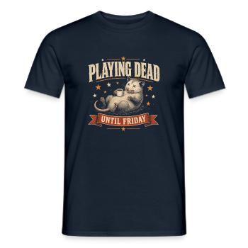 Playing Dead Until Friday – Wochenendhumor - Männer T-Shirt - Navy - Vorne - AI Model Male 178 light (178cm)