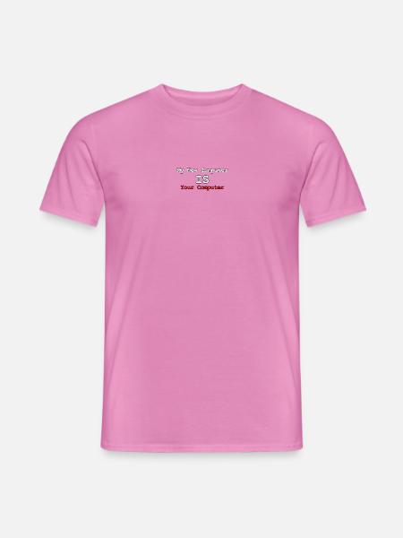 Mein neuer Computer ist Ihr Computer - Männer T-Shirt - Pink