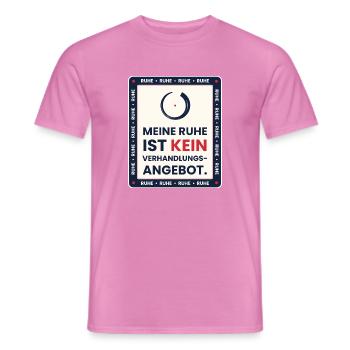 RUHE IST KEIN VERHANDLUNGSANGEBOT - Männer T-Shirt - Pink - Vorne - AI Model Male 178 dark (178cm)