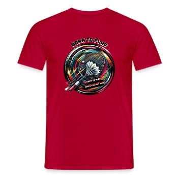 Born to Play Badminton - Männer T-Shirt - Rot - Vorne - AI Model Male 178 dark (178cm)