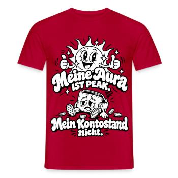 Meine Aura Ist Peak – Kontostand Nicht - Männer T-Shirt - Rot - Vorne - AI Model Male 178 dark (178cm)