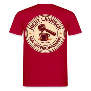 Nicht launisch nur unterkoffeiniert - Männer T-Shirt - Rot - Hinten - AI Model Male 178 dark (178cm)