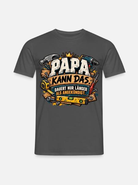 Papa Kann Das – DIY Vaterwitz - Männer T-Shirt - Anthrazit