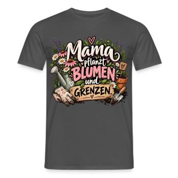 Mama pflanzt Blumen und Grenzen - Männer T-Shirt - Anthrazit - Vorne - AI Model Male 178 light (178cm)