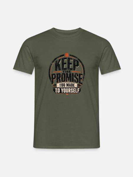 Behalte das Versprechen dir selbst - Männer T-Shirt - Militärgrün
