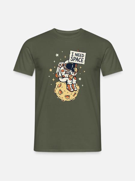 I need Space - Männer T-Shirt - Militärgrün