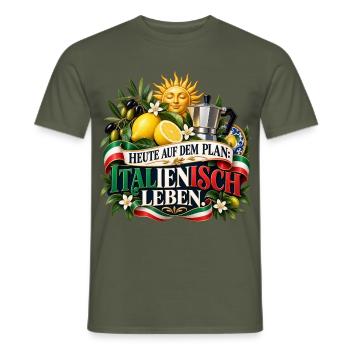 Heute auf dem Plan: Italienisch leben. - Männer T-Shirt - Militärgrün - Vorne - AI Model Male 178 light (178cm)