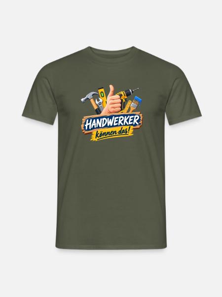 Handwerker Können Das! - Männer T-Shirt - Militärgrün