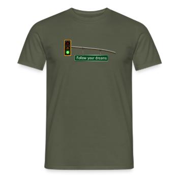 Follow Your Dreams – Ampel Motivation Geschenk - Männer T-Shirt - Militärgrün - Vorne - AI Model Male 178 light (178cm)