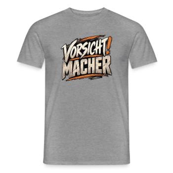Vorsicht Macher – Handwerker Spruch - Männer T-Shirt - Graphit meliert - Vorne - AI Model Male 178 light (178cm)