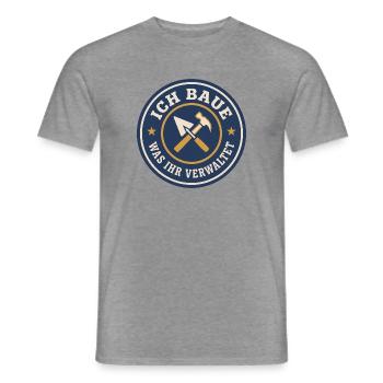 Handwerker Spruch Ich baue was ihr verwaltet - Männer T-Shirt - Graphit meliert - Vorne - AI Model Male 178 light (178cm)
