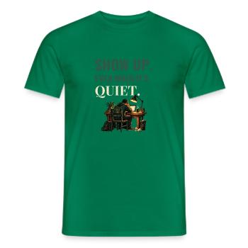 Erscheine, auch wenn es ruhige Motivation ist - Männer T-Shirt - Kelly Green - Vorne - AI Model Male 178 dark (178cm)