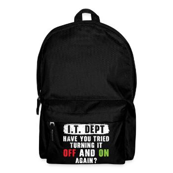 I.T. Dept Tried Turning It Off And On Again? - Rucksack - Schwarz - Vorne