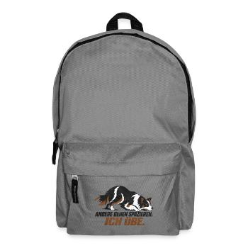 Border Collie - ANDERE GEHEN SPAZIEREN. ICH ÜBE. - Rucksack - Mittelgrau - Vorne